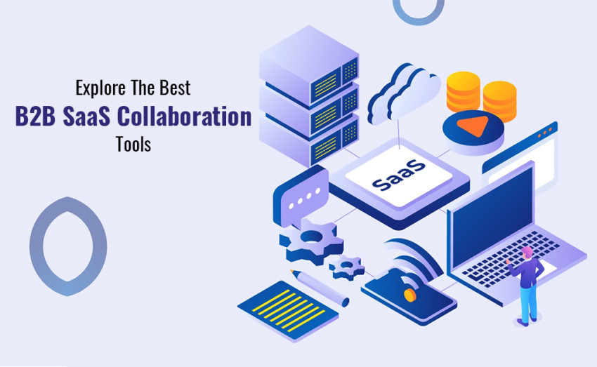 Top B2B SaaS Collaboration Tools for 2024