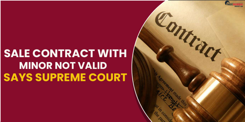 Sale Contract with Minor not valid, Says Supreme Court
