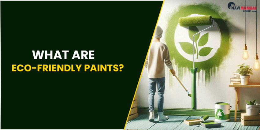 What Are Eco-Friendly Paints& Why is it important?