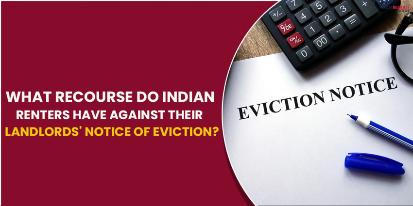 What Recourse Do Indian Renters Have Against Their Landlords’ Notice of Eviction?