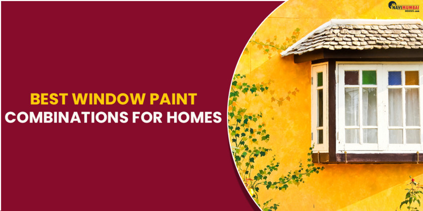 Best Window Paint Combinations for Homes