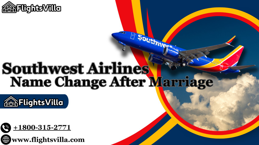 +1800-315-2771 | Southwest Airlines Name Change After Marriage