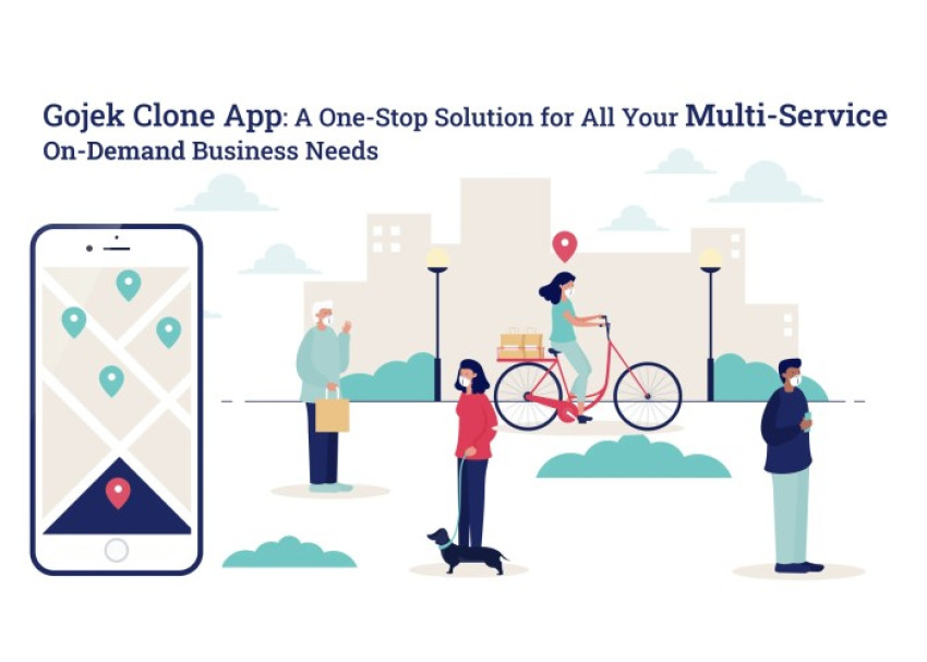 Gojek Clone App: A One-Stop Solution for All Your Multi-Service On-Demand Business Needs