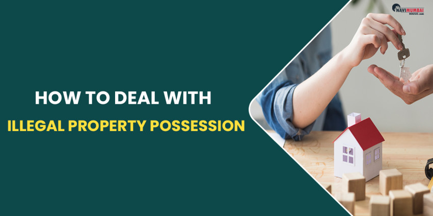 How To Deal With Illegal Property Possession