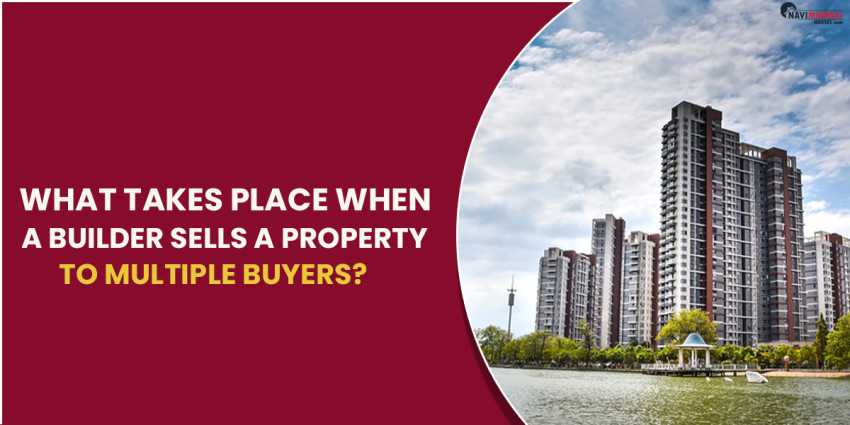 What Takes Place When a Builder Sells a Property To Multiple Buyers?
