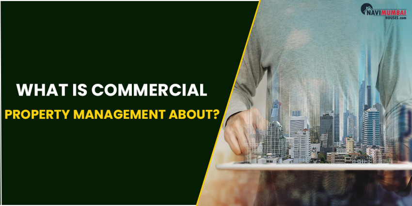 What Is Commercial Property Management About?
