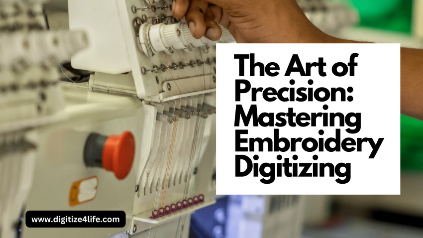 The Art of Precision: Mastering Embroidery Digitizing