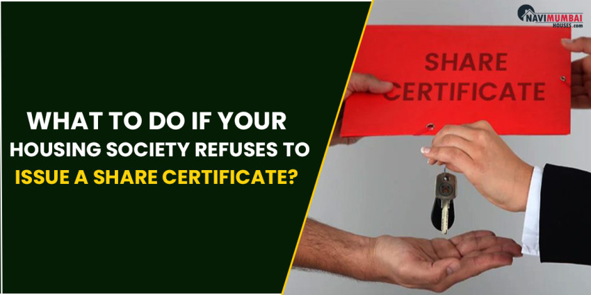 What To Do If Your Housing Society Refuses To Issue A Share Certificate?