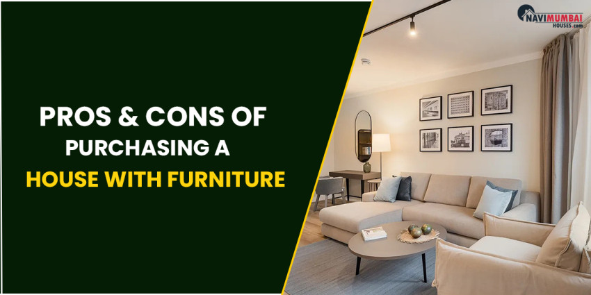 Pros & Cons Of Purchasing A House With Furniture