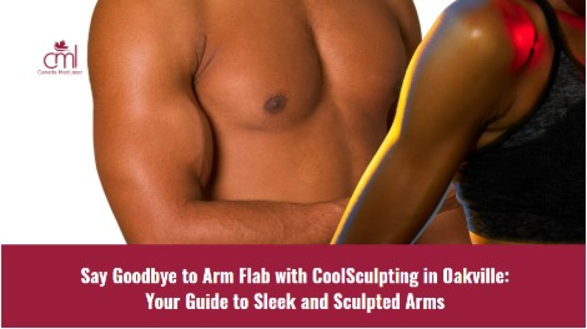 Say Goodbye to Arm Flab with CoolSculpting in Oakville: Your Guide to Sleek and Sculpted Arms