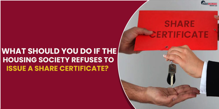 What should you do if the Housing Society Refuses to Issue a Share Certificate?