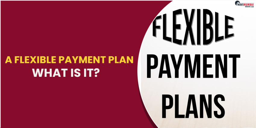 A Flexible Payment Plan: What is it?