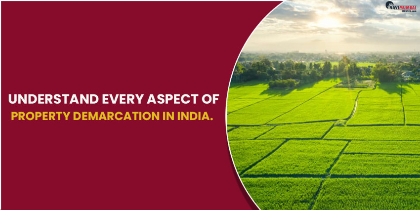 Understand Every Aspect of Property Demarcation in India.