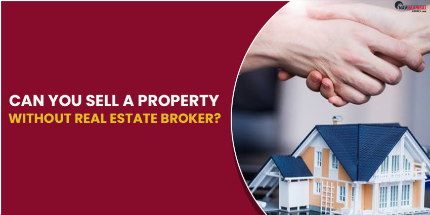 Can you sell a Property without Real Estate Broker?
