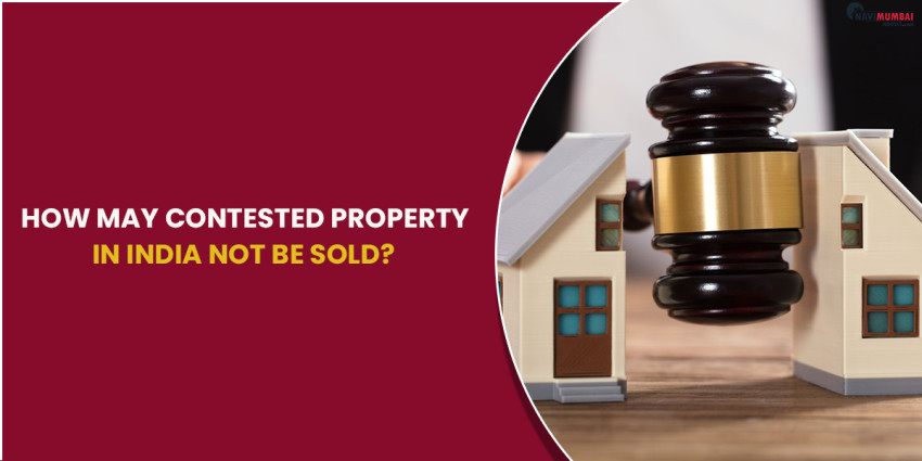 How may contested property in India not be sold?