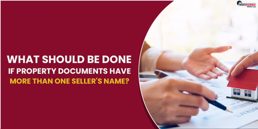 What should be done if property documents have more than one seller’s name?