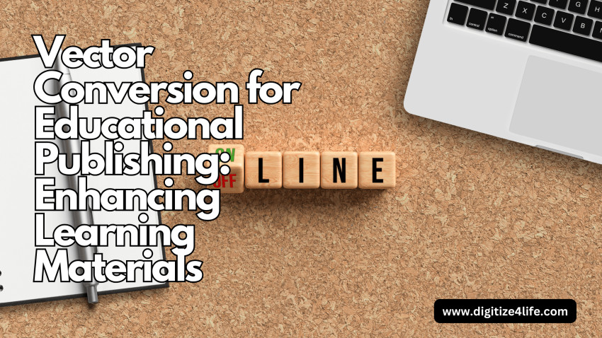 Vector Conversion For Educational Publishing: Enhancing Learning Materials