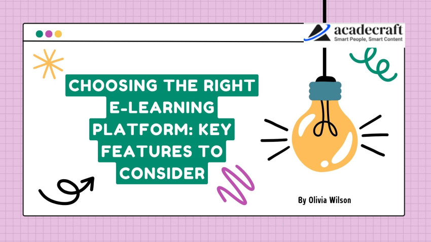 Choosing the Right E-learning Platform: Key Features to Consider
