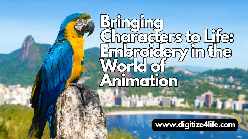 Bringing Characters to Life: Embroidery in the World of Animation