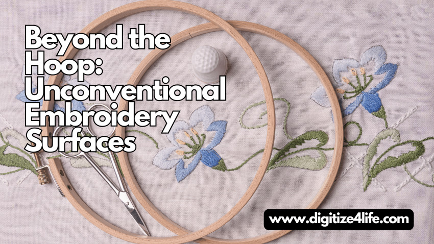 Beyond the Hoop: Unconventional Embroidery Surfaces
