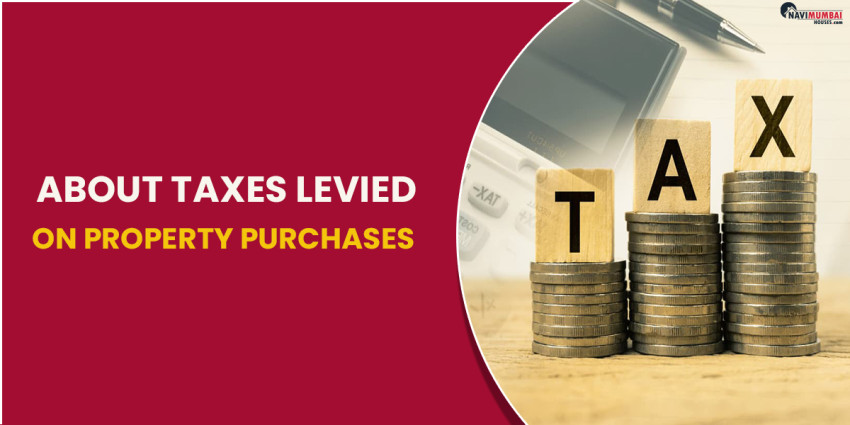 About Taxes Levied On Property Purchases