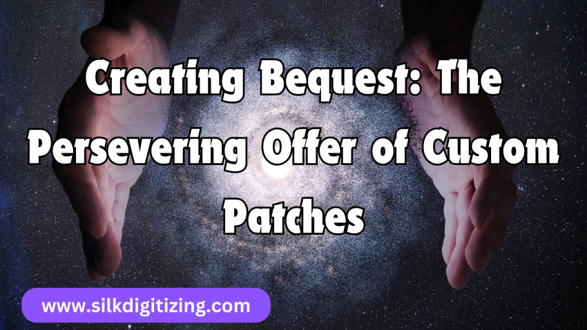 Creating Bequest: The Persevering Offer of Custom Patches