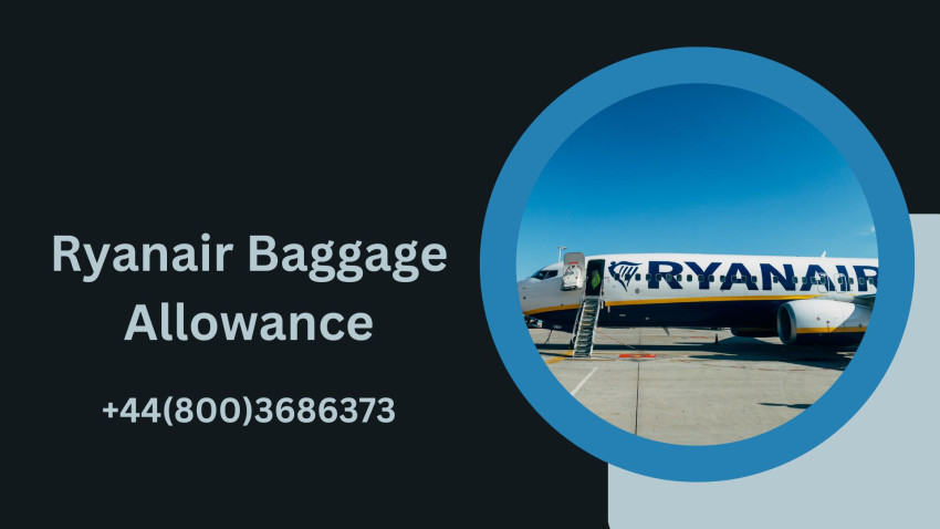 Ryanair Baggage Policy: Relieve your worries about luggage!