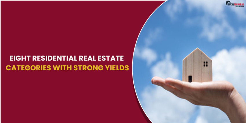 Eight Residential Real Estate Categories with Strong Yields
