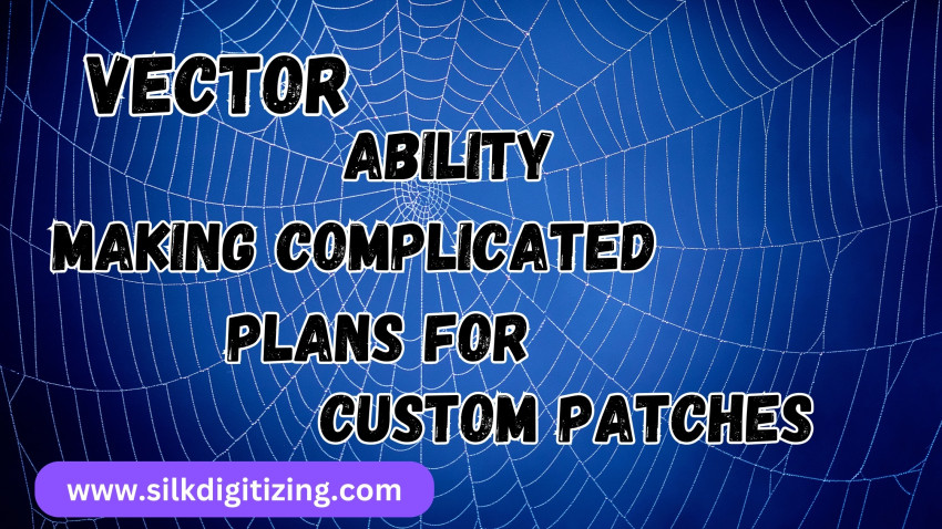 Vector Ability: Making Complicated Plans For Custom Patches