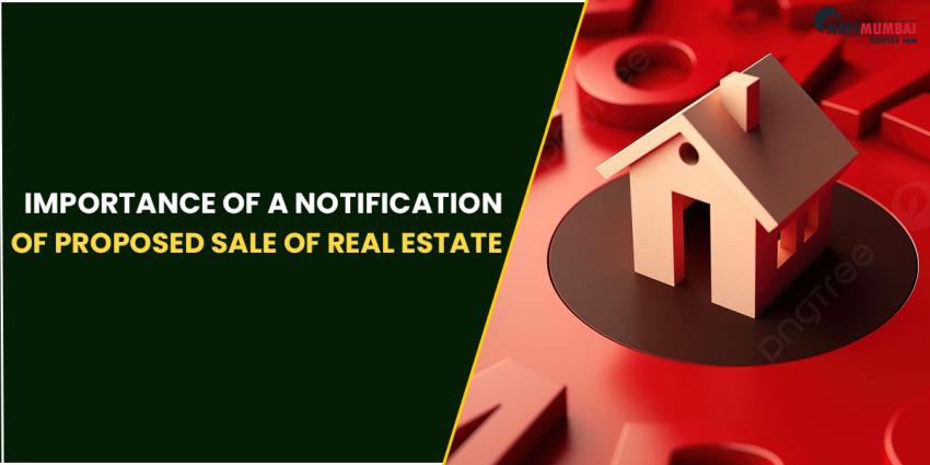 Importance of a Notification of Proposed Sale of Real Estate
