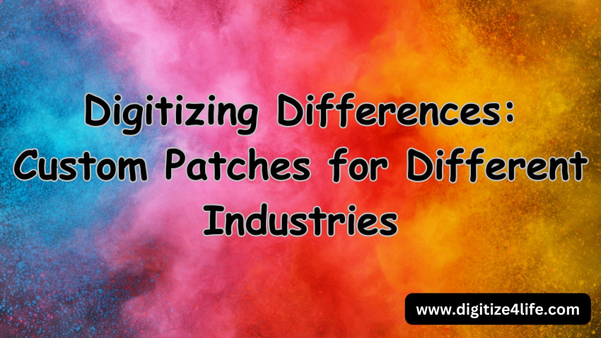 Digitizing Differences: Custom Patches For Different Industries