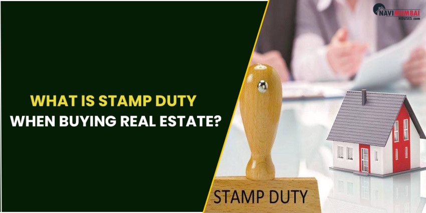 What is Stamp Duty When Buying Real Estate?