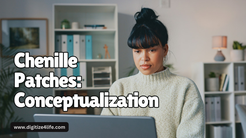 Chenille Patches: Conceptualization