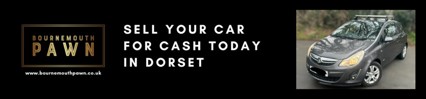 Selling Car in Dorset: Do Pawnshops Accept Cars?
