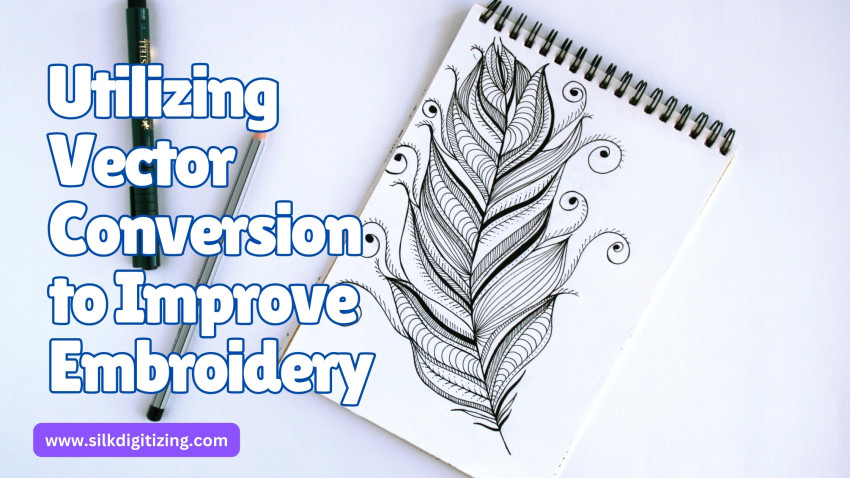 Utilizing Vector Conversion to Improve Embroidery