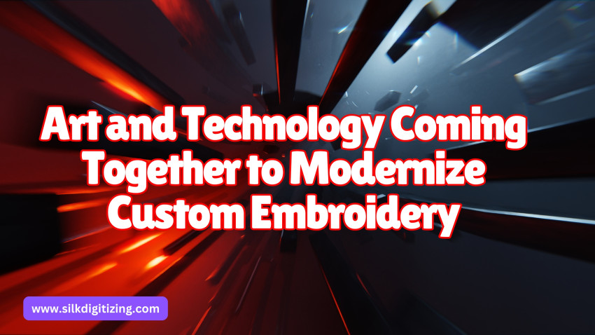 Art and Technology Coming Together to Modernize Custom Embroidery