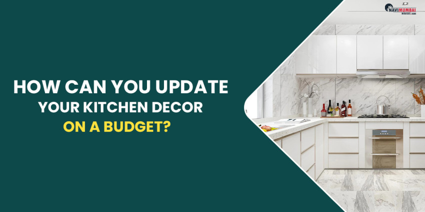 How Can You Update Your Kitchen Decor On A Budget?