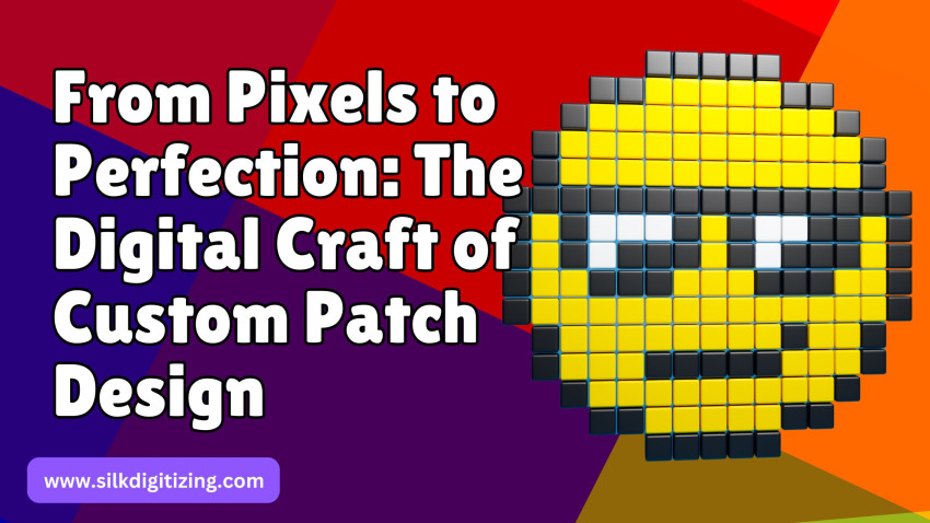 From Pixels to Perfection: The Digital Craft of Custom Patch Design