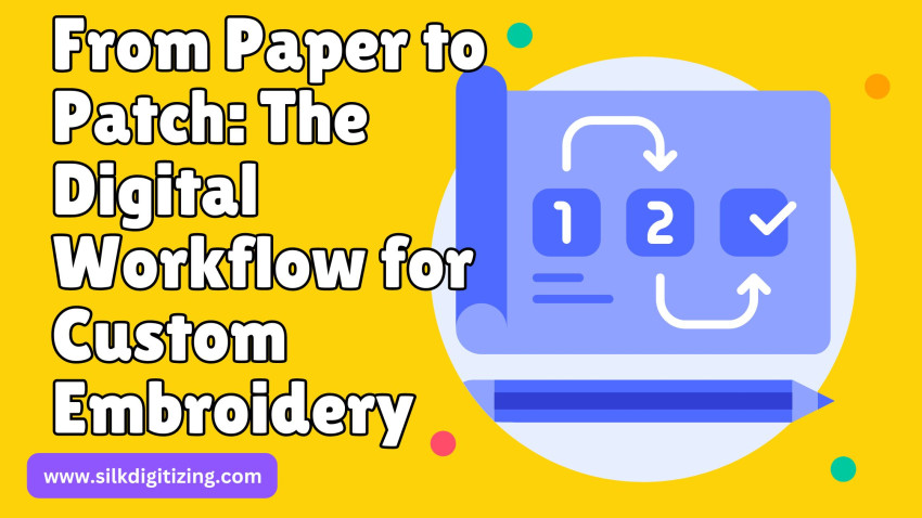 From Paper to Patch: The Digital Workflow For Custom Embroidery