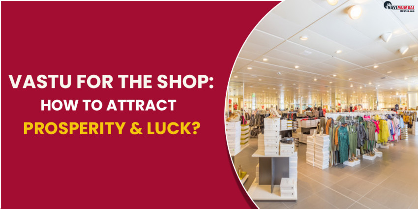 Vastu for the Shop: How to Attract Prosperity & Luck?