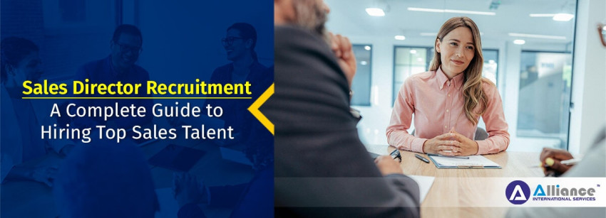 Sales Director Recruitment: A Complete Guide to Hiring Top Sales Talent