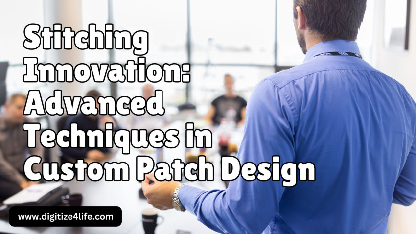 Stitching Innovation: Advanced Techniques in Custom Patch Design