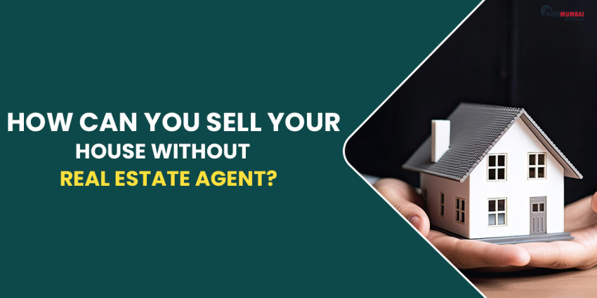 How Can You Sell Your House Without Real Estate Agent?