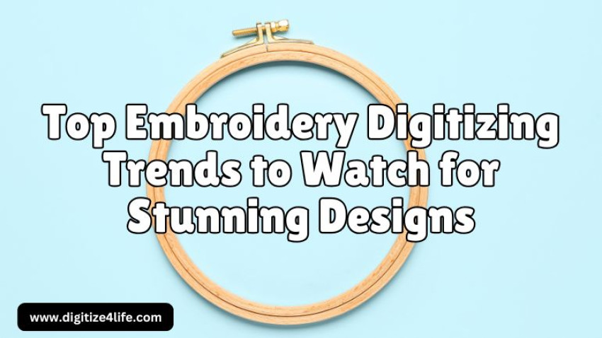 Top Embroidery Digitizing Trends to Watch for Stunning Designs