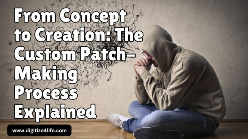 From Concept to Creation: The Custom Patch-Making Process Explained