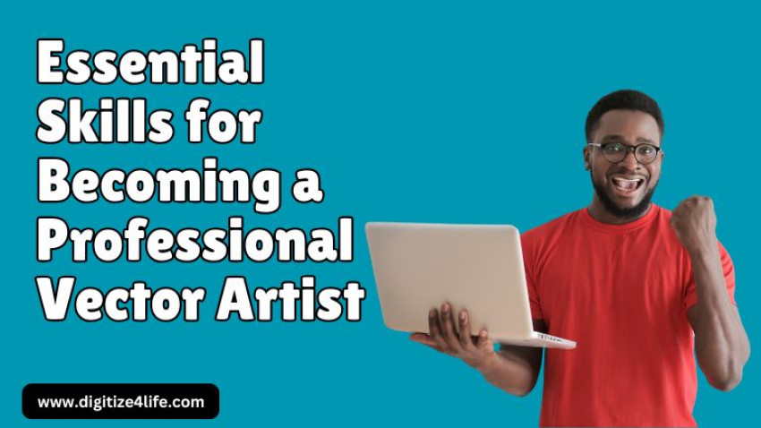 Essential Skills For Becoming a Professional Vector Artist