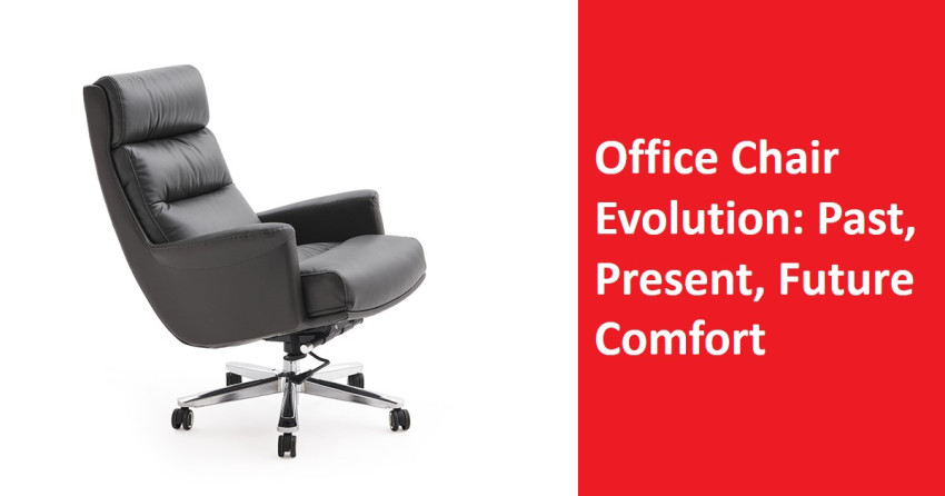 Office Chair Evolution: Past, Present, Future Comfort