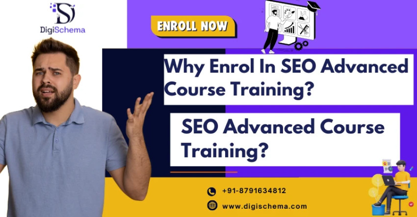 Why Enrol In SEO Advanced Course Training?