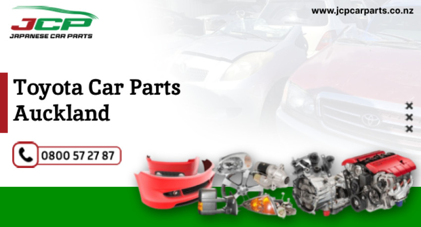 Reliable Toyota Parts in Auckland: Your One-Stop Solution