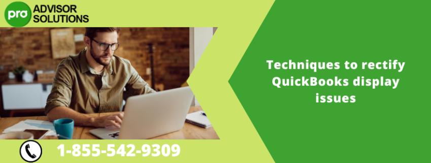Techniques to rectify QuickBooks display issues